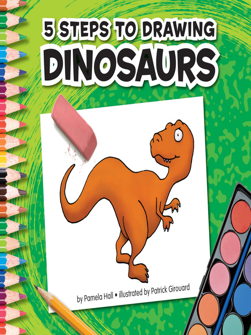 Title details for 5 Steps to Drawing Dinosaurs by Pamela Hall - Available